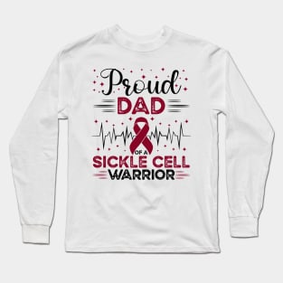 Proud Dad Of A Sickle Cell Warrior Sickle Cell Awareness Long Sleeve T-Shirt